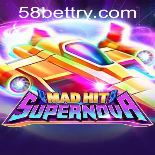 MadHitSupernova: A Stellar Gaming Experience with 58bet